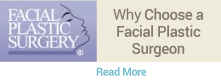 Why Choose A Facial Plastic Surgeon